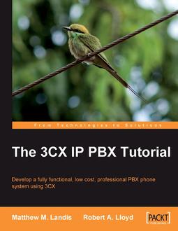 The 3CX IP PBX Tutorial