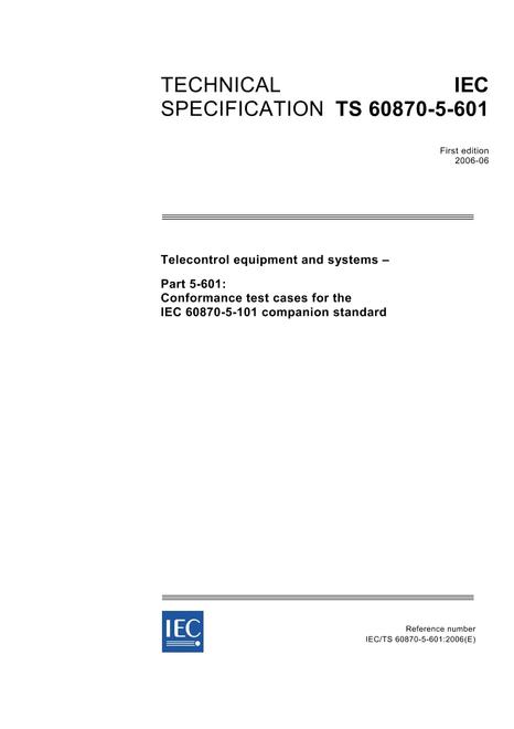 IEC/TS 60870-5-601 Ed. 1.0 en:2006