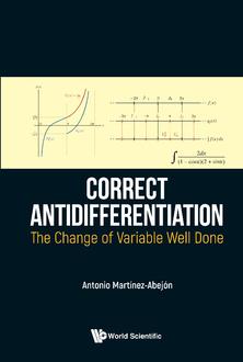 CORRECT ANTIDIFFERENTIATION: THE CHANGE OF VARIABLE WELL DONE