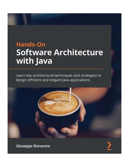 Hands-On Software Architecture with Java