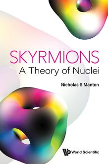 SKYRMIONS - A THEORY OF NUCLEI
