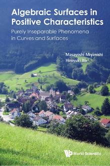 ALGEBRAIC SURFACES IN POSITIVE CHARACTERISTICS: PURELY INSEPARABLE PHENOMENA IN CURVES AND SURFACES