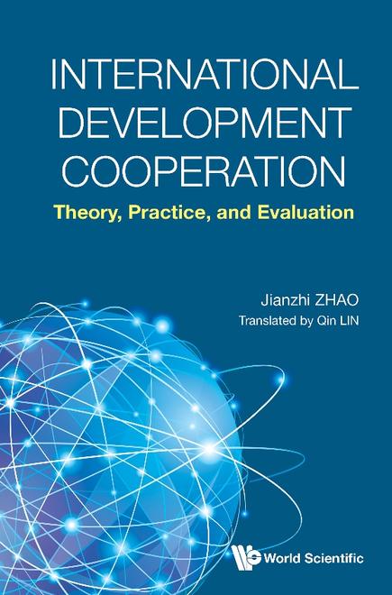 INTERNATIONAL DEVELOPMENT COOPERATION: THEORY, PRACTICE, AND EVALUATION