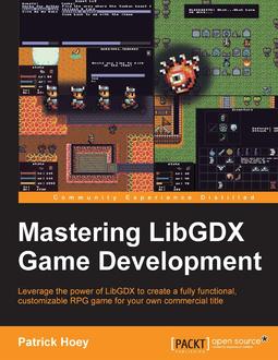 Mastering LibGDX Game Development