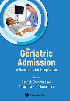 THE GERIATRIC ADMISSION : A HANDBOOK FOR HOSPITALISTS