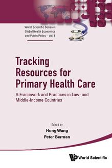 TRACKING RESOURCES FOR PRIMARY HEALTH CARE: A FRAMEWORK AND PRACTICES IN LOW- AND MIDDLE-INCOME COUNTRIES